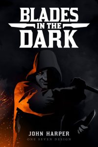 Cover of the RPG: Blades in the Dark. Title over a hooded man holding a knife